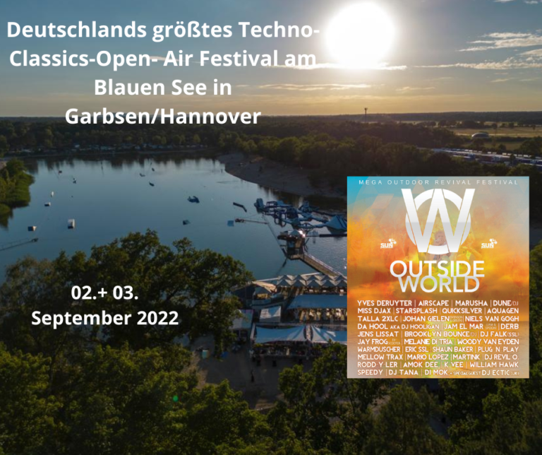 OUTSIDEWORLD – „FREEDOM“ – Deutschlands größtes Techno-Classics Open Air Festival am Blauen See