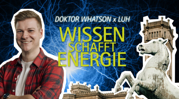 Die Energieforschung an der LUH wird durch Doktor Whatson in einer neuen Videoreihe spannend und informativ präsentiert